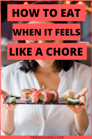7 Reasons Eating Feels Like A Chore And How To Fix It - The Bad Also Rises